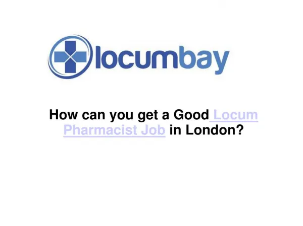 How can you get a Good Locum Pharmacist Job in London?
