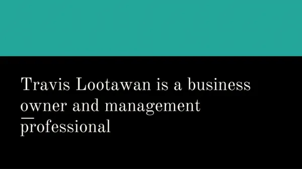 Travis Lootawan Is A Dedicated Businessman