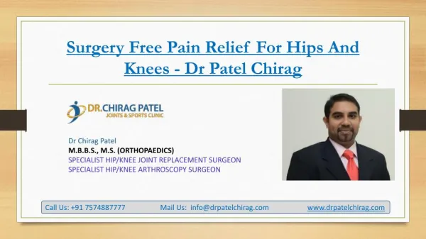 Surgery Free Pain Relief For Hips And Knees by Dr Patel Chirag