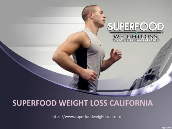 Superfood Weight Loss Accelerator California