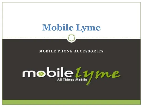 Mobile Phone Accessories By Mobile Lyme Online Store