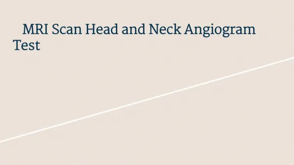 Mri scan head and neck angiogram test