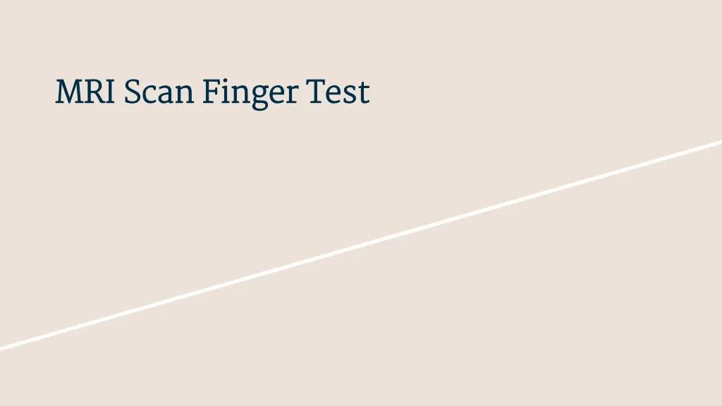 mri scan finger test