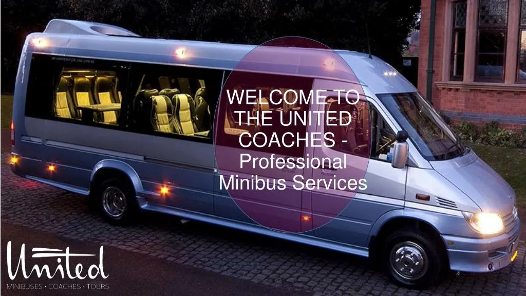 welcome to the united coaches professional minibus services