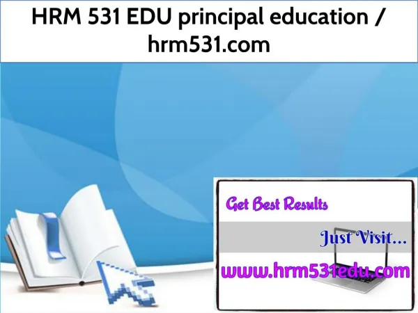 HRM 531 EDU principal education / hrm531.com