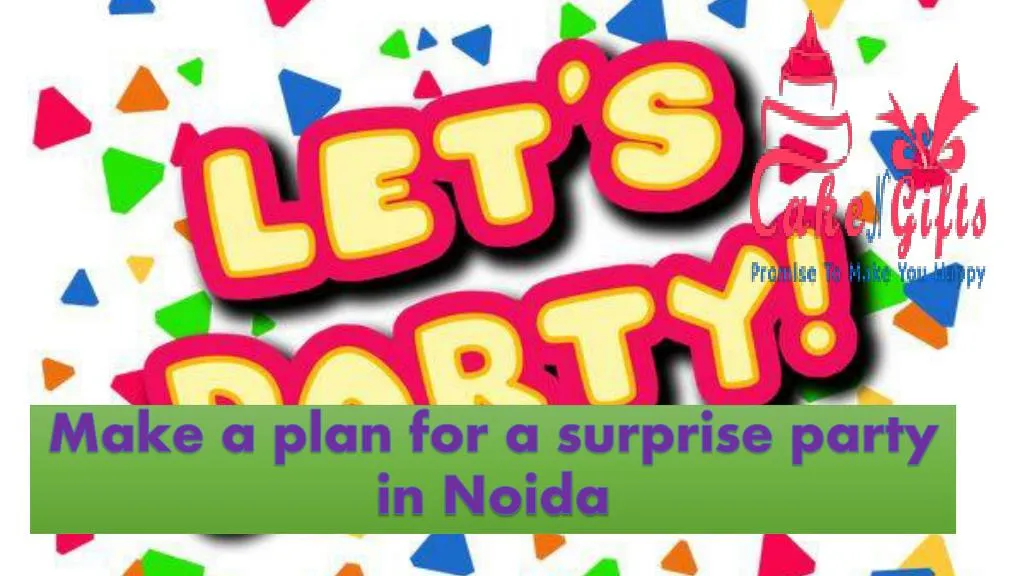 make a plan for a surprise party in noida
