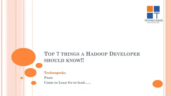 Top 7 things a Hadoop Developer Should Know