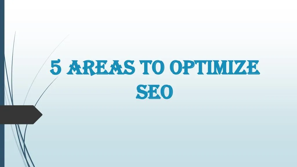 5 areas to optimize seo