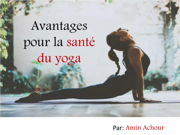 Avantages pour la santÃ© du yoga - Amin Achour