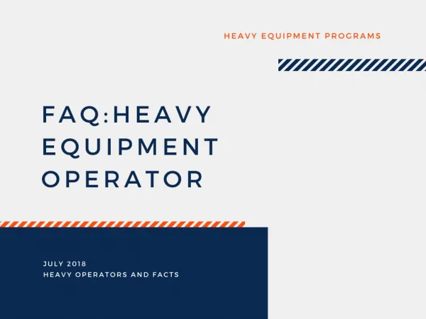 FAQs: Heavy Equipment Operator