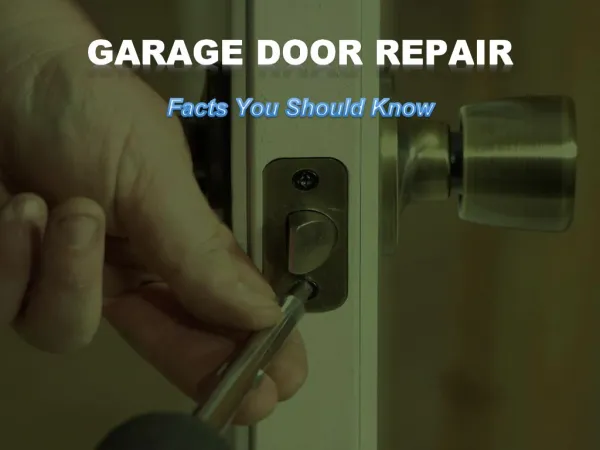 Garage Door Repair - Facts You Should Know