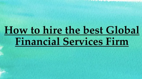 Global Financial Services Firm - How to hire the best?