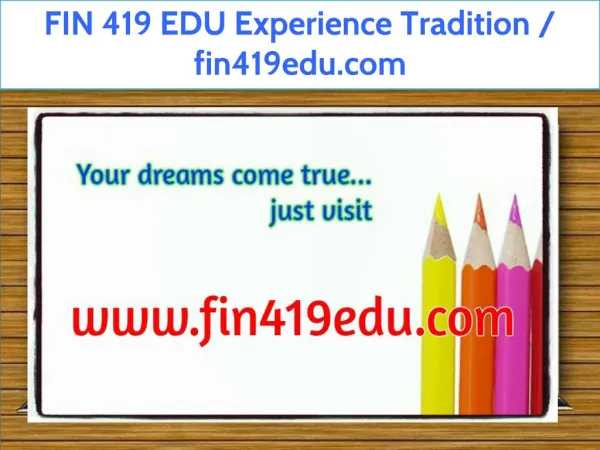 FIN 419 EDU Experience Tradition / fin419edu.com