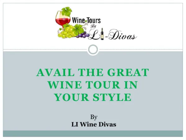 Avail The Great Wine Tour in your Style
