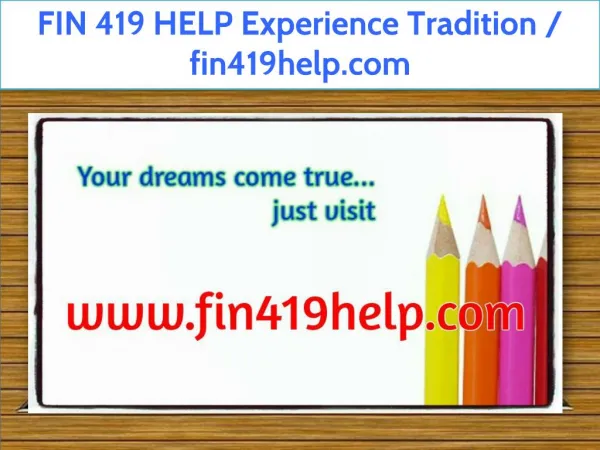 FIN 419 HELP Experience Tradition / fin419help.com