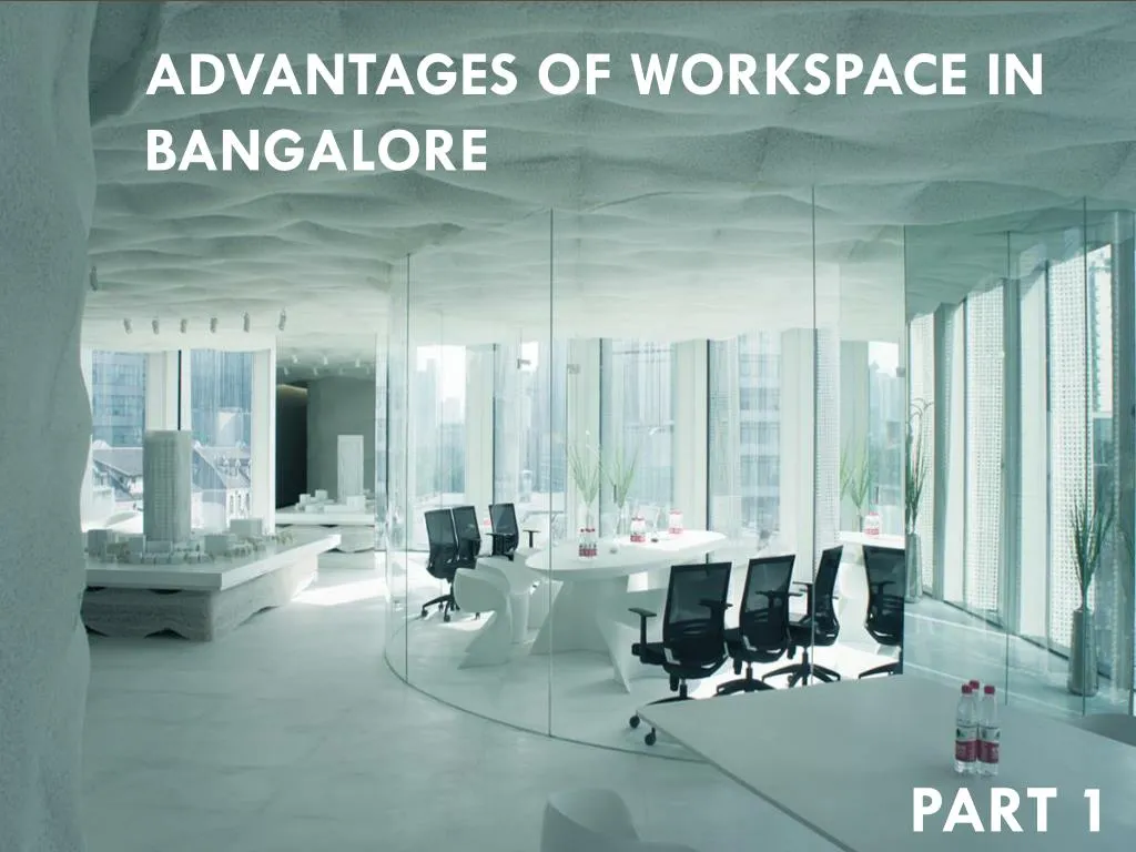 advantages of workspace in bangalore
