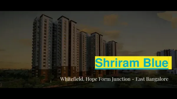 Shriram Blue 2BHK and 3BHK Apartments in Whitefield