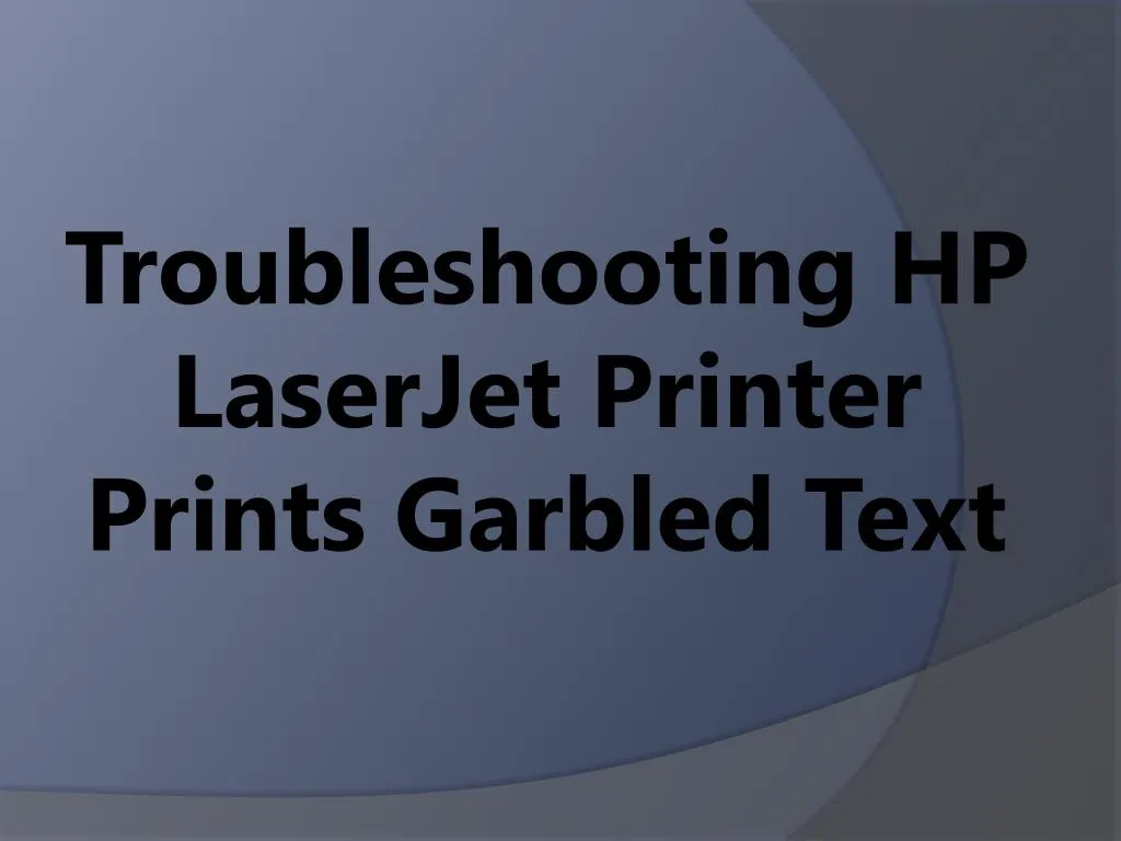 troubleshooting hp laserjet printer prints