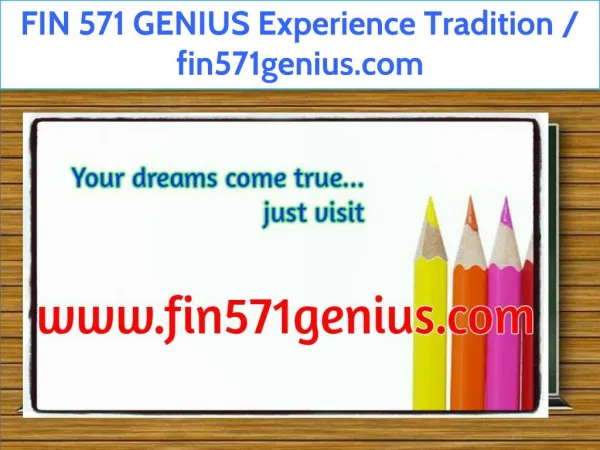 FIN 571 GENIUS Experience Tradition / fin571genius.com