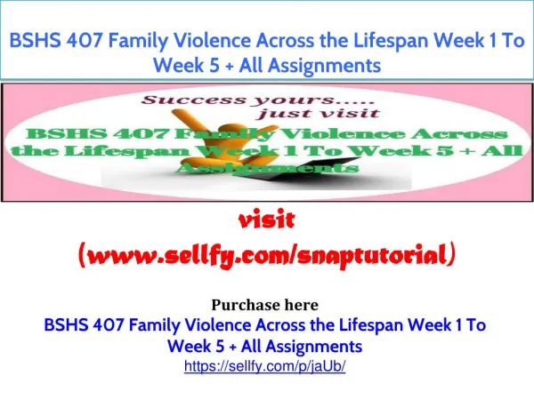 BSHS 407 Family Violence Across the Lifespan Week 1 To Week 5 All Assignments