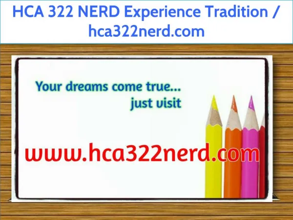HCA 322 NERD Experience Tradition / hca322nerd.com