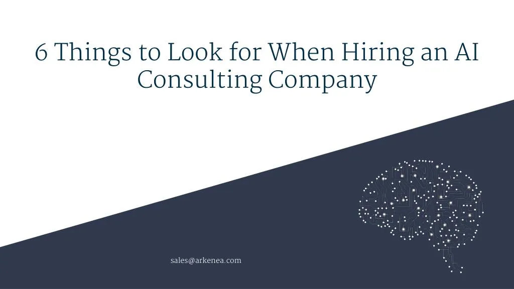 6 things to look for when hiring an ai consulting company