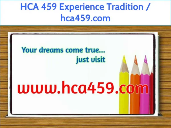 HCA 459 Experience Tradition / hca459.com