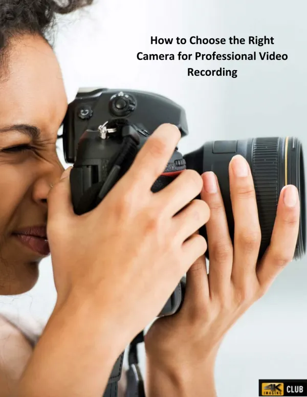 How to Choose the Right Camera for Professional Video Recording