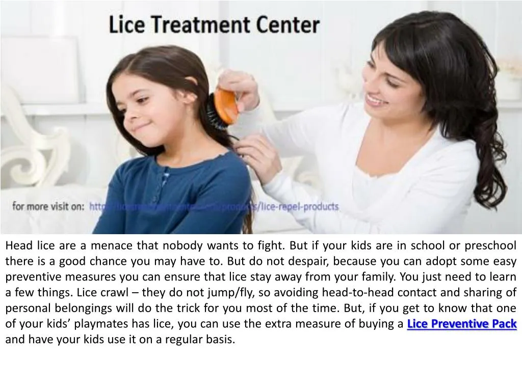 head lice are a menace that nobody wants to fight