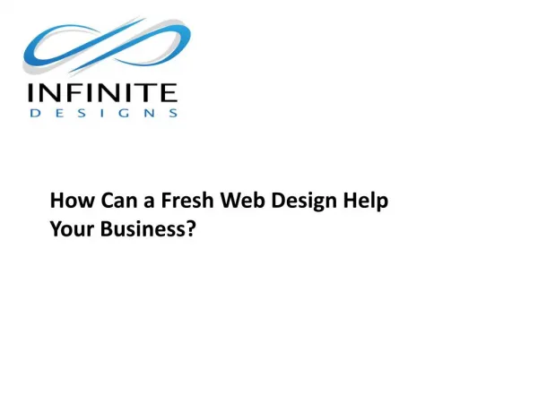 How Can a Fresh Web Design Help Your Business Infinite Designs Inc