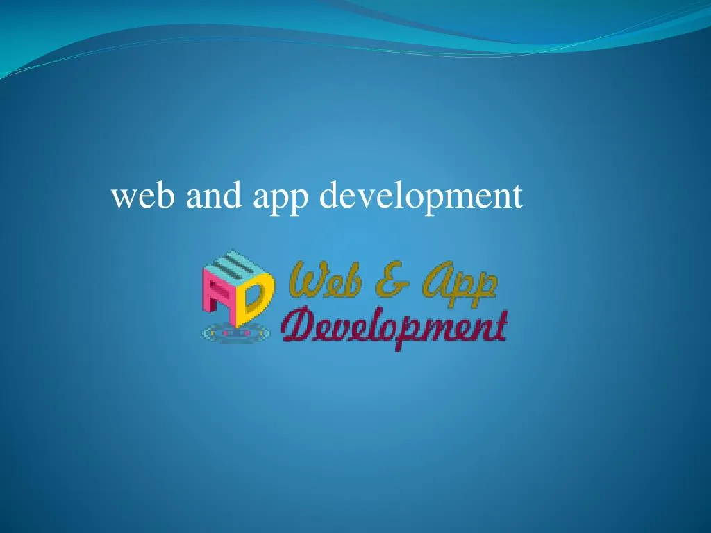 w eb and app development