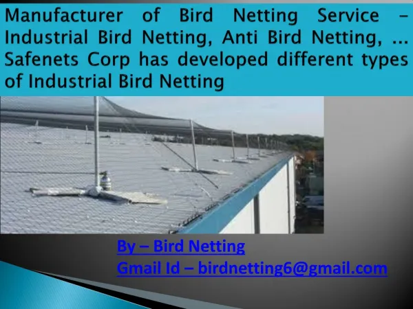 Range of Anti Bird Nets offered by us helps to protect the plants and crops from the bird attack