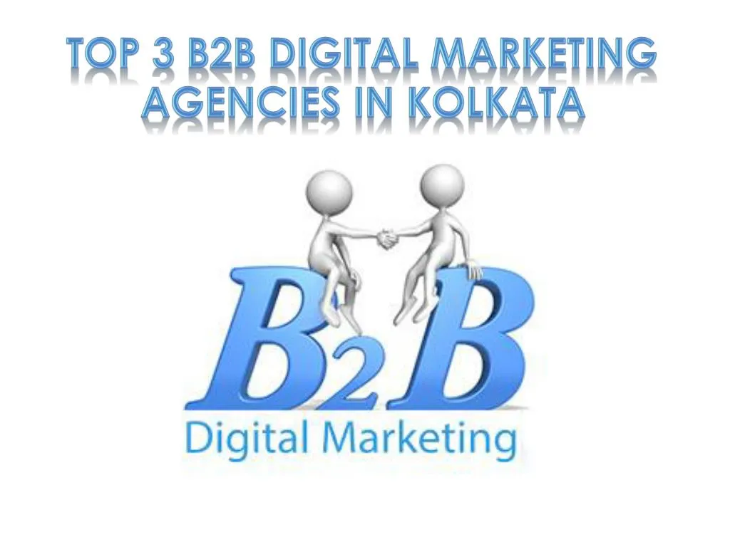 top 3 b2b digital marketing agencies in kolkata