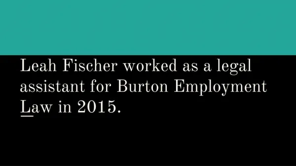 Leah Fischer is a self-employed paralegal