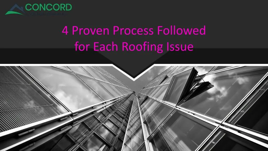 4 proven process followed for each roofing issue