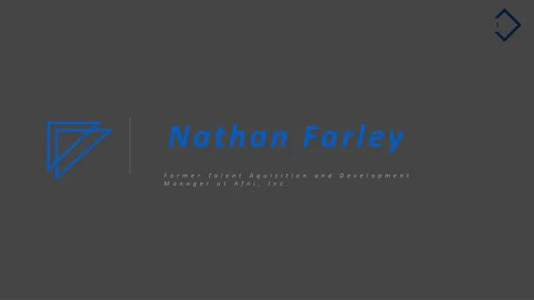 Nathan Farley - Experienced Professional