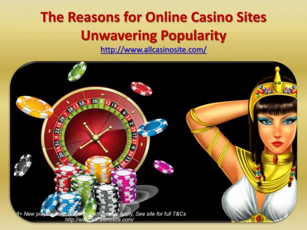 The Reasons for Online Casino Sites Unwavering Popularity
