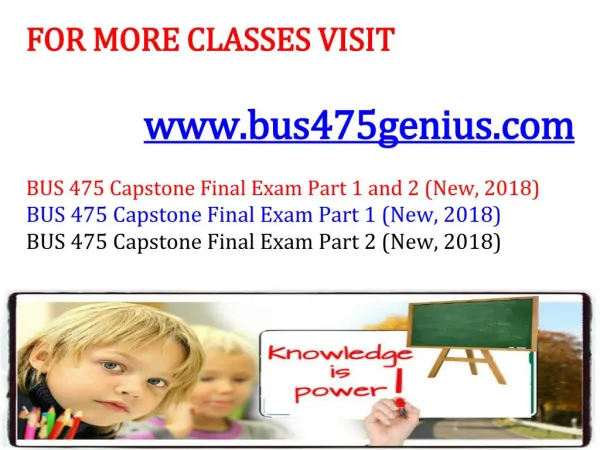 BUS 475 GENIUS Capstone Final Exam Part 1 and 2 (New, 2018)