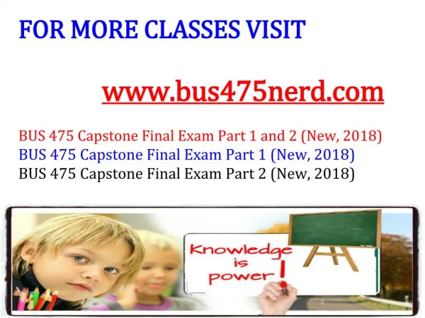BUS 475 NERD Capstone Final Exam Part 1 and 2 (New, 2018)