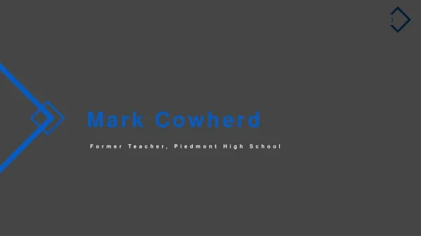 Mark Cowherd (Piedmont) From Pleasant Hill, California