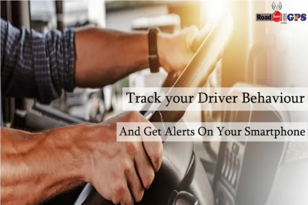 Track Your Driver Behavior with GPS Tracker