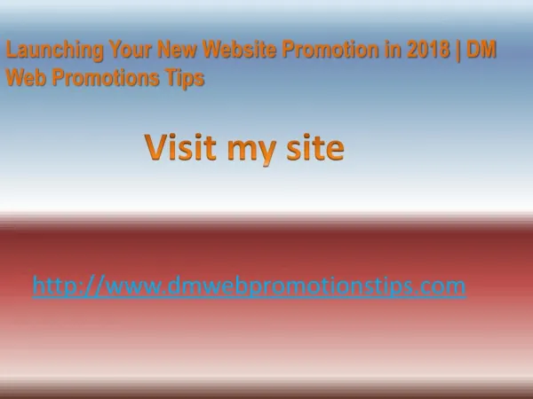 Launching Your New Website Promotion in 2018
