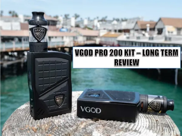 VGOD PRO 200 : Long Term Review