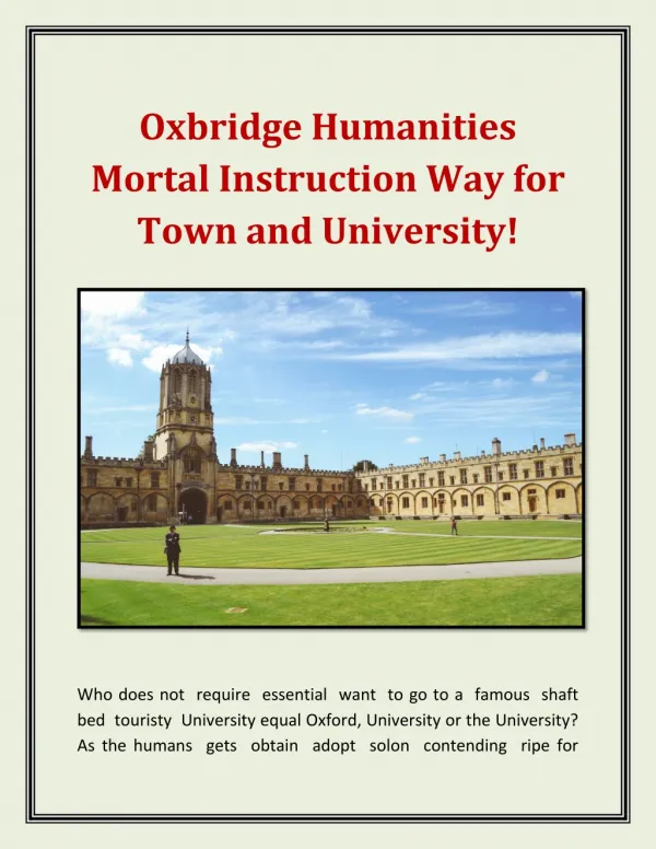 Oxbridge Humanities Mortal Instruction Way for Town and University!