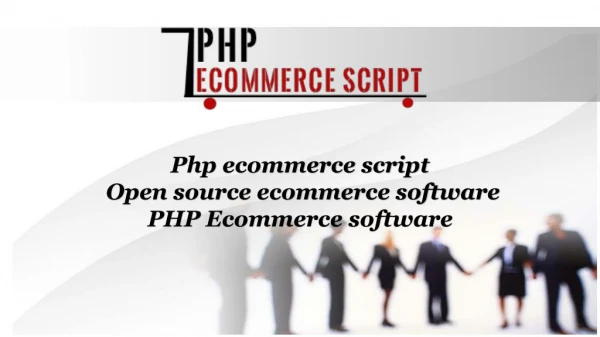 Php ecommerce script - Open source ecommerce software - PHP Ecommerce software