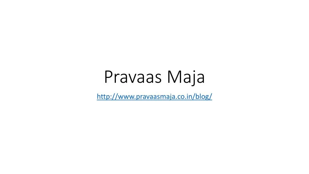 pravaas maja