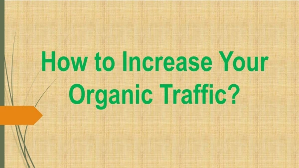 How to Increase your Organic Traffic?