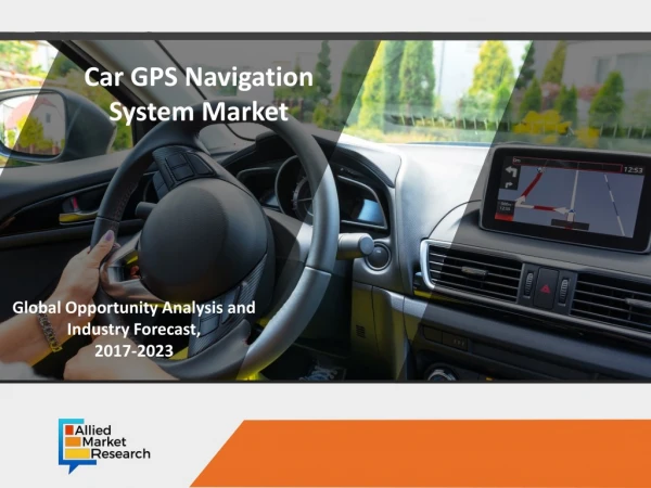 Car GPS navigation system Market Expected to Reach $1,237Million by 2023
