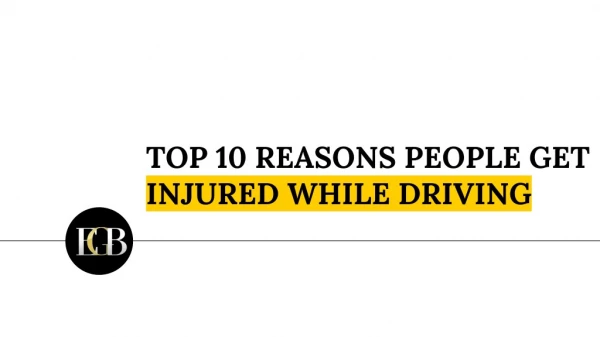 Top 10 Reasons People get Injured While Driving