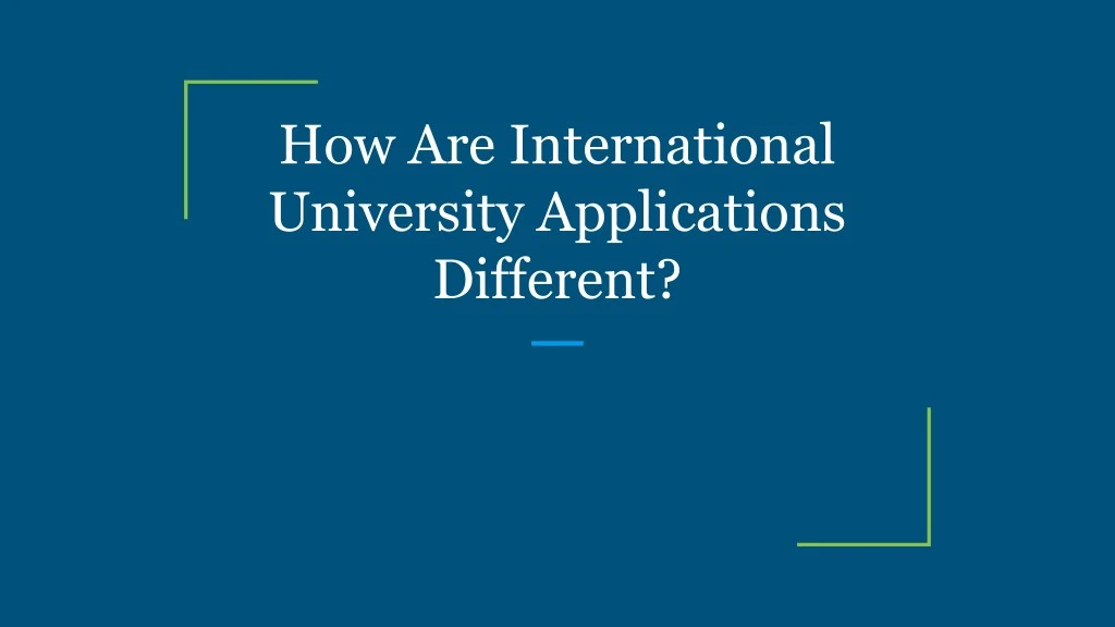 how are international university applications
